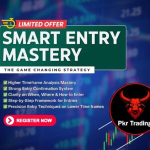 Smart entry Mastery course by Pkr Trading