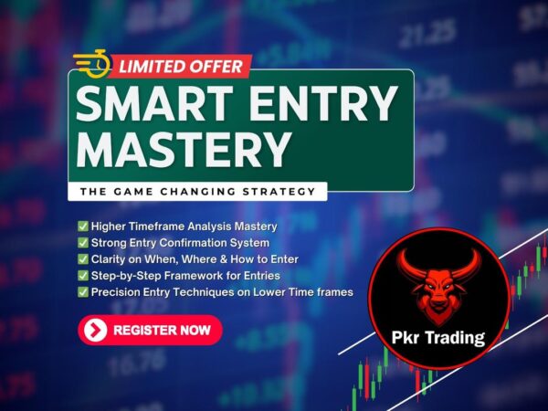 Smart entry Mastery course by Pkr Trading